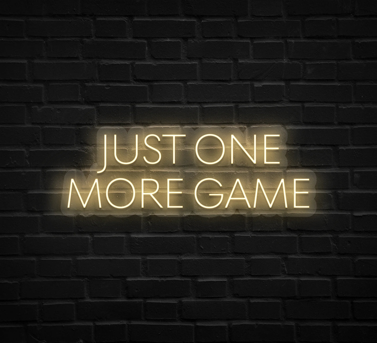 Just One More Game LED SIGN